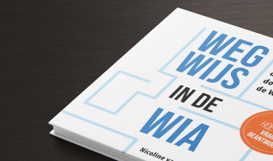 Wegwijs in de WIA: Hoe vind je moeiteloos de weg in het doolhof van de WIA?