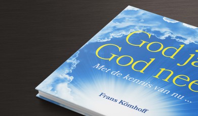 God ja? God nee?: Met de kennis van nu ...